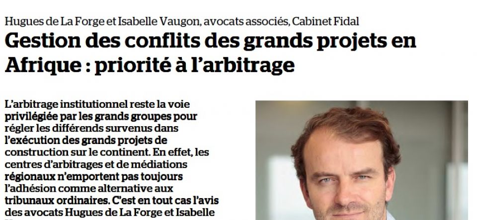 Gestion des conflits des grands projets en Afrique : priorité à l’arbitrage