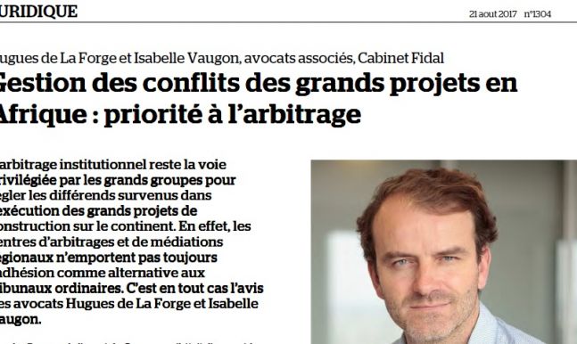 Gestion des conflits des grands projets en Afrique : priorité à l’arbitrage